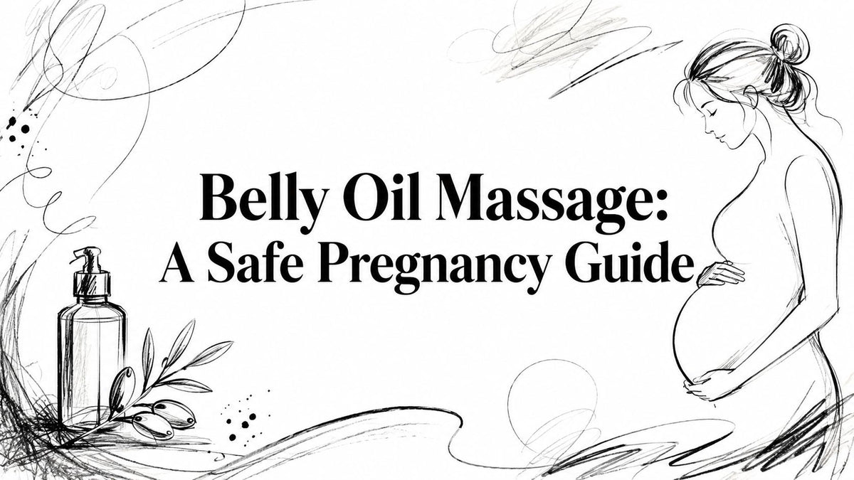 Belly Oil Massage: A Safe Pregnancy Guide