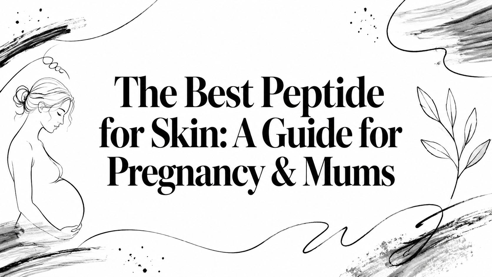 The Best Peptide for Skin: A Guide for Pregnancy & Mums