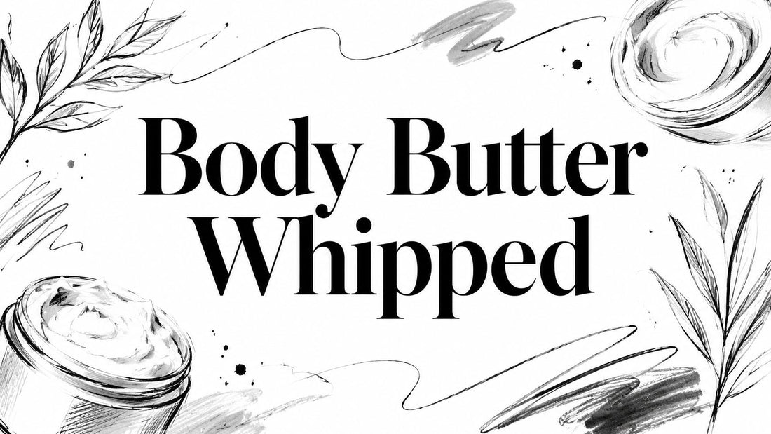 Body Butter Whipped