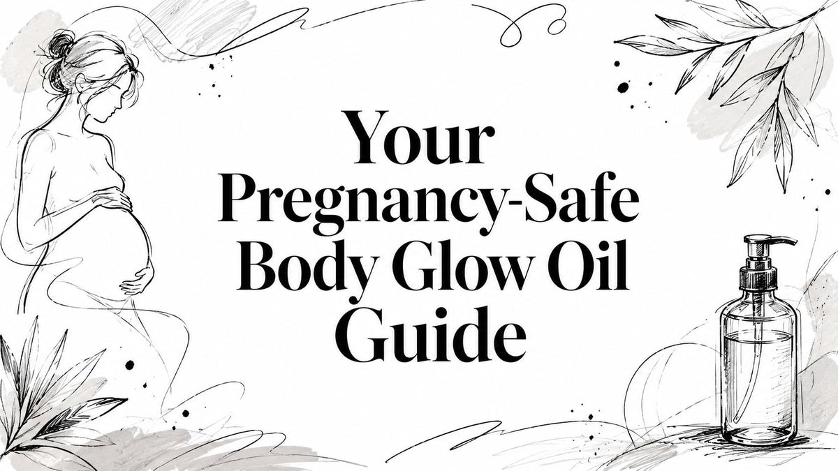 Your Pregnancy-Safe Body Glow Oil Guide