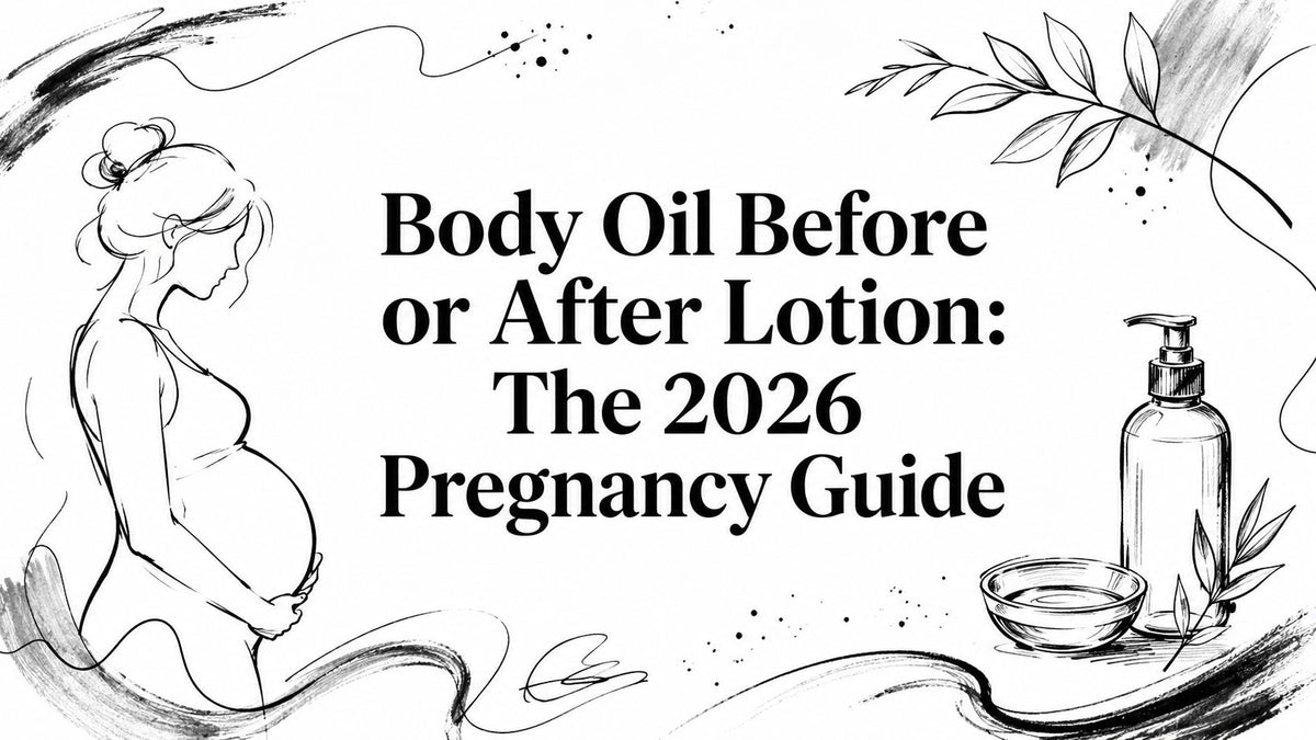Body Oil Before or After Lotion: The 2026 Pregnancy Guide