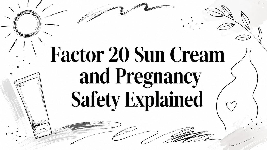Factor 20 Sun Cream and Pregnancy Safety Explained