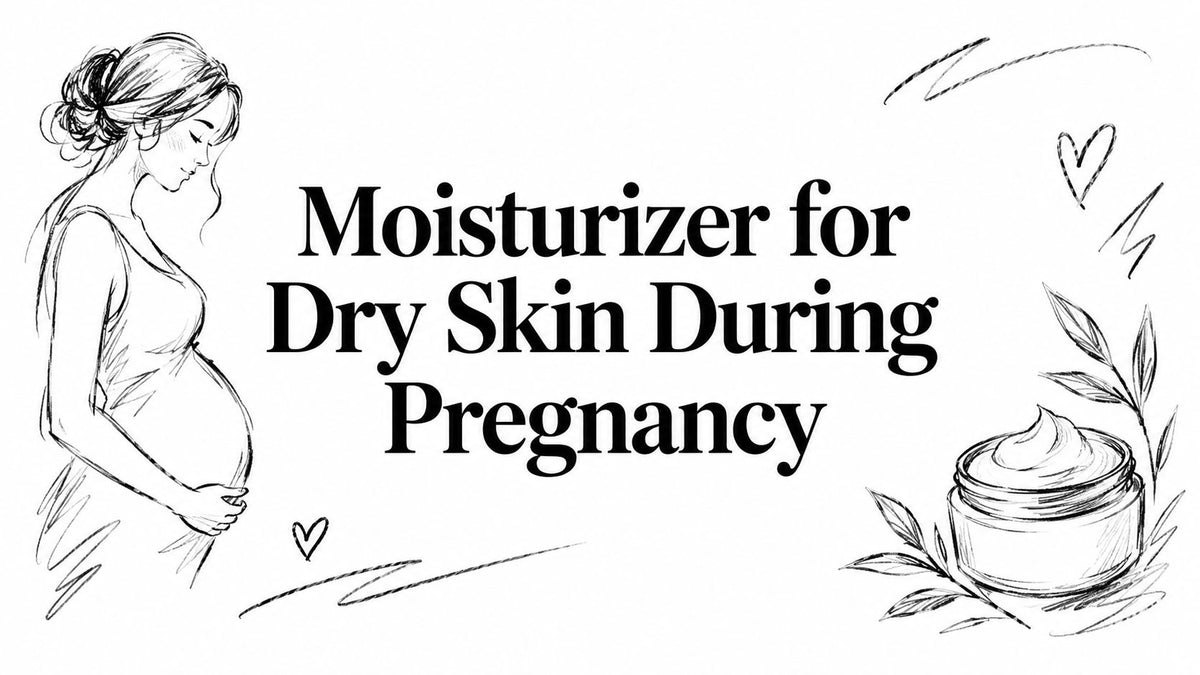 Moisturizer for Dry Skin During Pregnancy