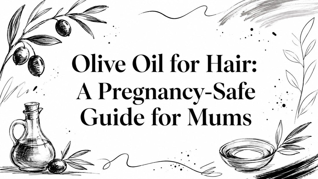 Olive Oil for Hair: A Pregnancy-Safe Guide for Mums