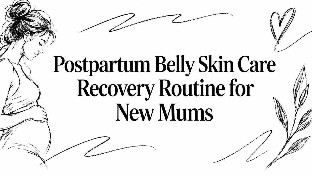 Postpartum Belly Skin Care Recovery Routine for New Mums