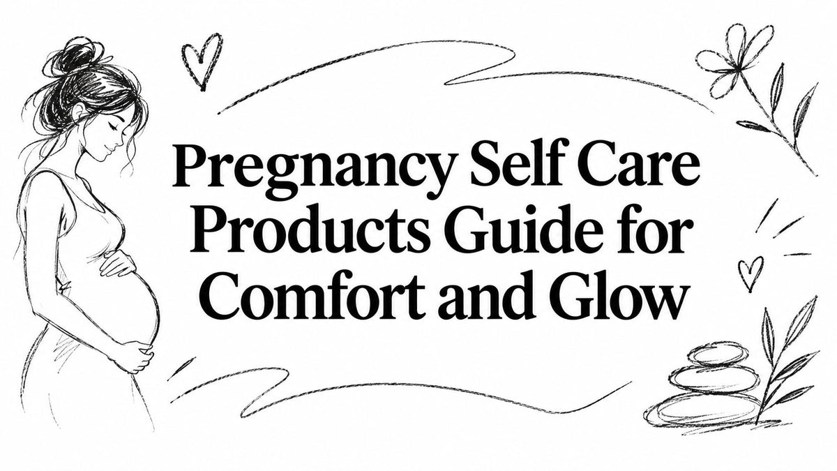Pregnancy Self Care Products Guide for Comfort and Glow