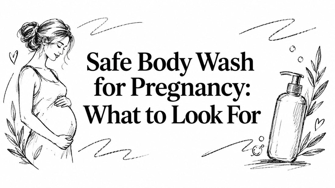 Safe Body Wash for Pregnancy: What to Look For