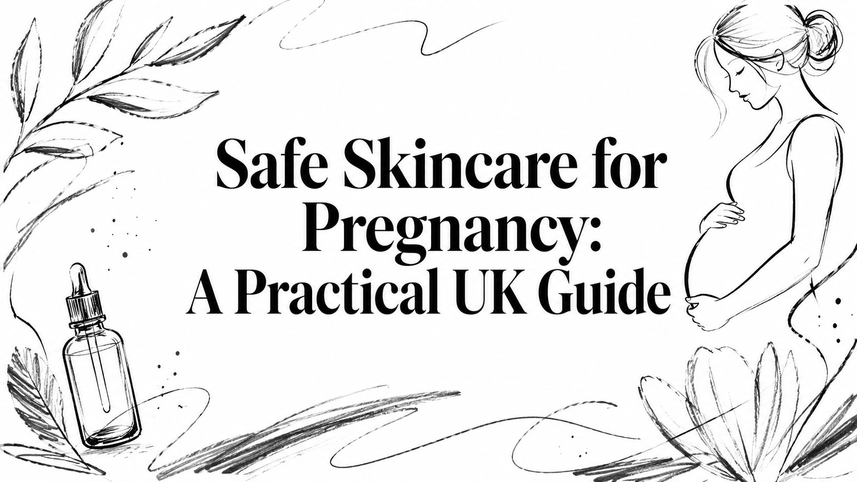 Safe Skincare for Pregnancy: A Practical UK Guide