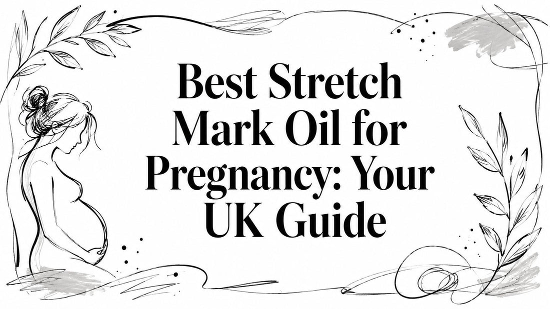Best Stretch Mark Oil for Pregnancy: Your UK Guide
