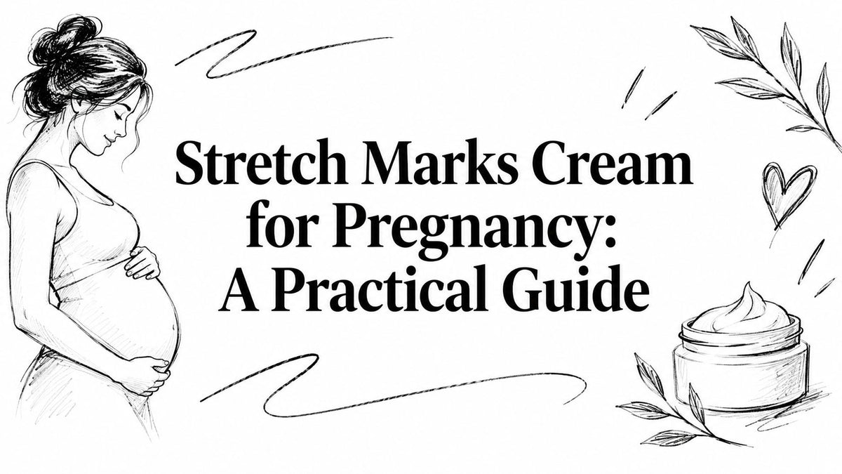 Stretch Marks Cream for Pregnancy: A Practical Guide