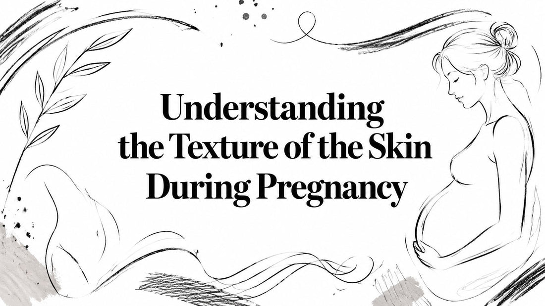Understanding the Texture of the Skin During Pregnancy